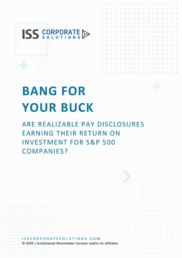Bang For Your Buck – Are Realizable Pay Disclosures Earning Their Return on Investment for S&P 500 Companies?